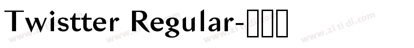 Twistter Regular字体转换 Twistter Regular字体转换